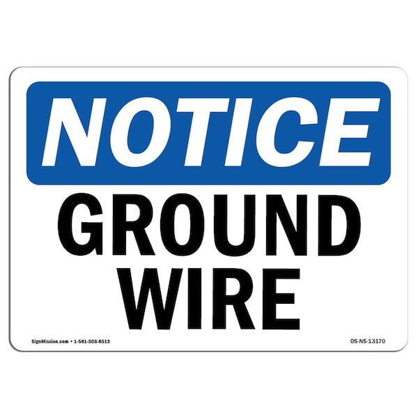 Safety Sign, OSHA Notice, 3.5" Height, Ground Wire Sign, Landscape, 10PK